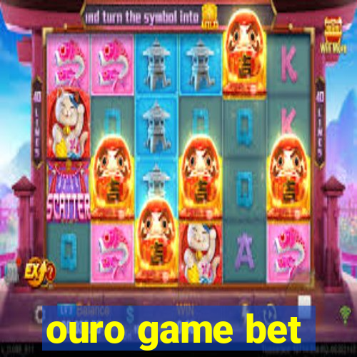 ouro game bet